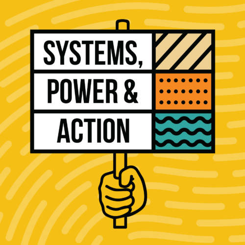 Systems, Power & Action